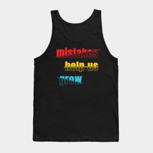 Mistakes help us grow Tank Top